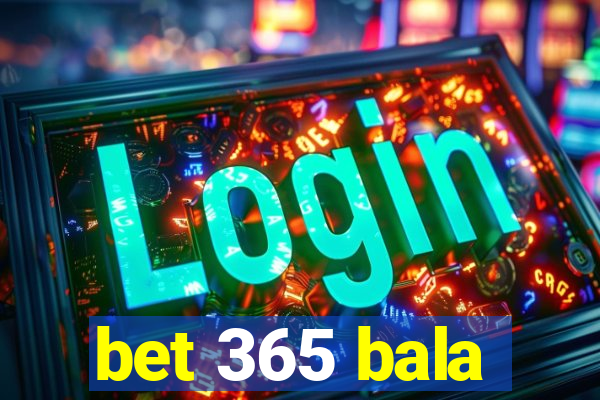 bet 365 bala