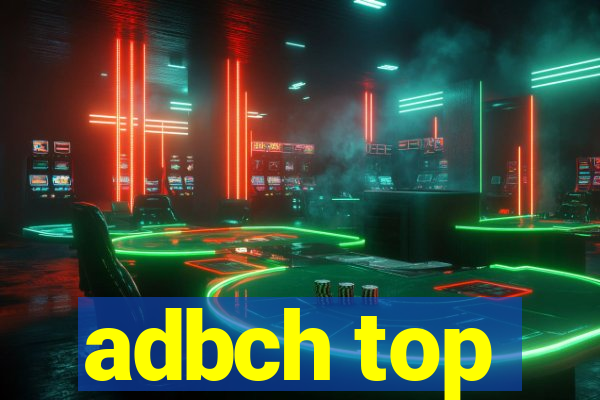 adbch top