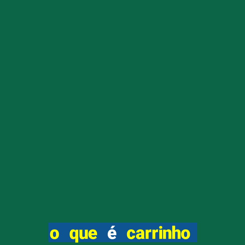 o que é carrinho no futebol