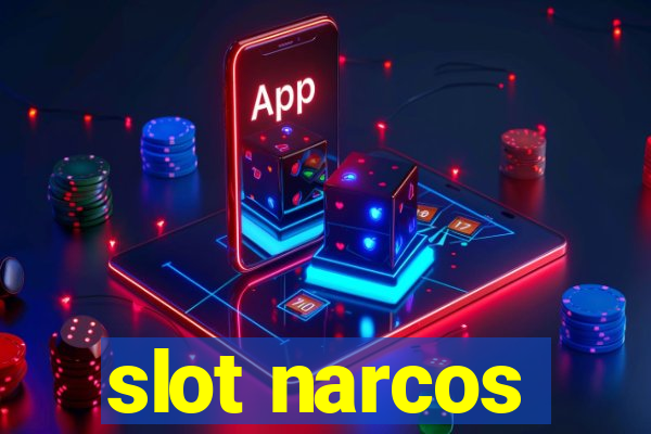 slot narcos