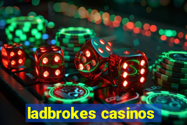 ladbrokes casinos