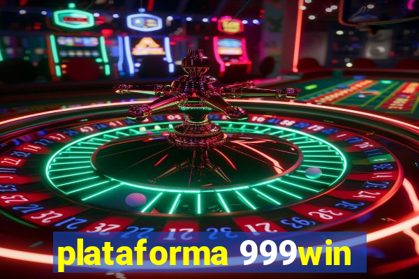 plataforma 999win