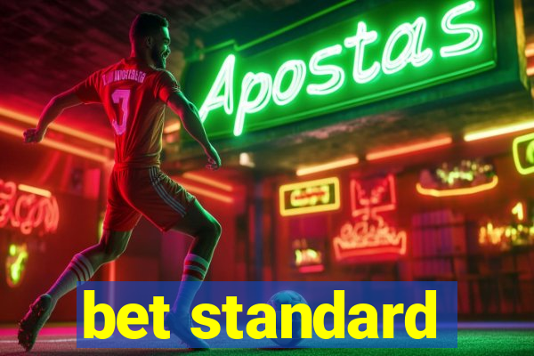 bet standard