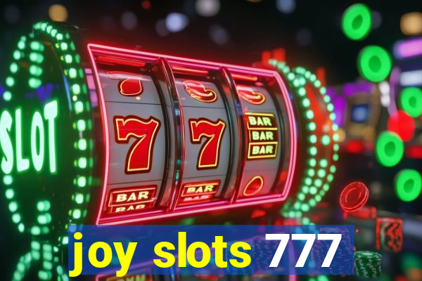 joy slots 777