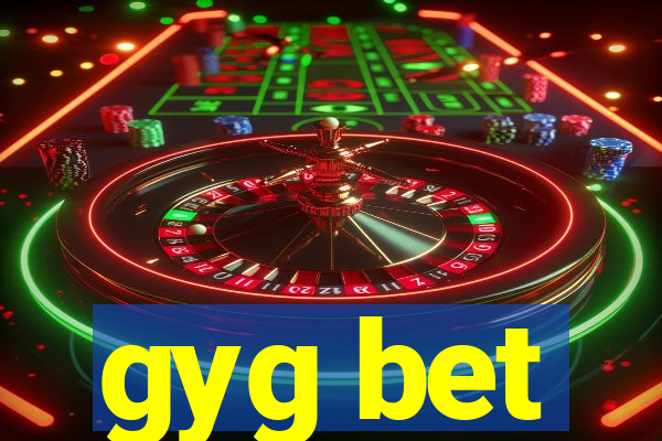 gyg bet