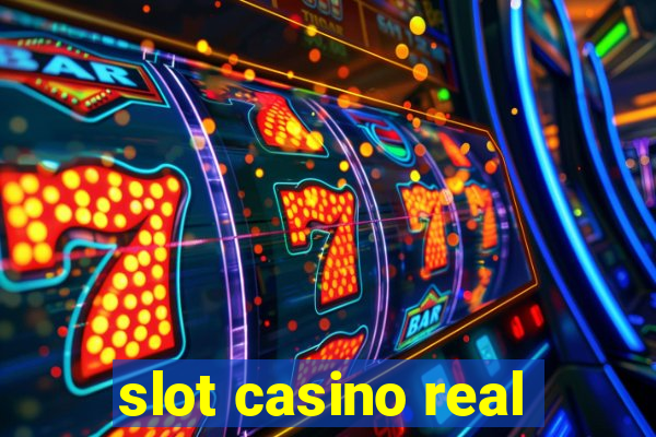 slot casino real