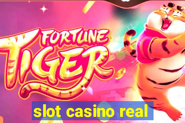 slot casino real