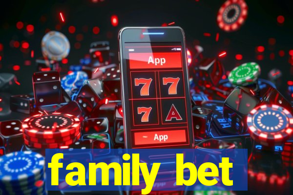 family bet