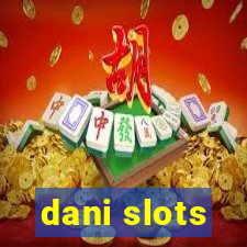 dani slots