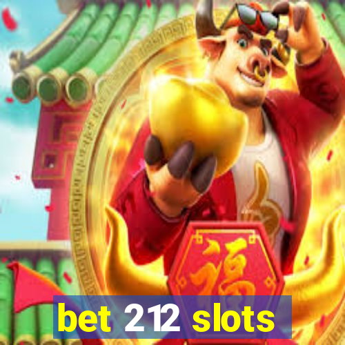 bet 212 slots