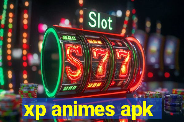 xp animes apk