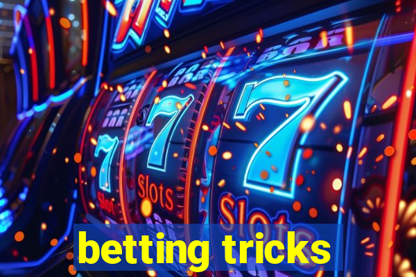 betting tricks