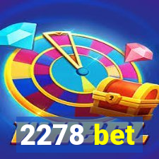 2278 bet