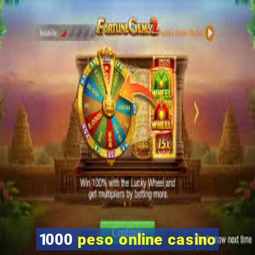 1000 peso online casino