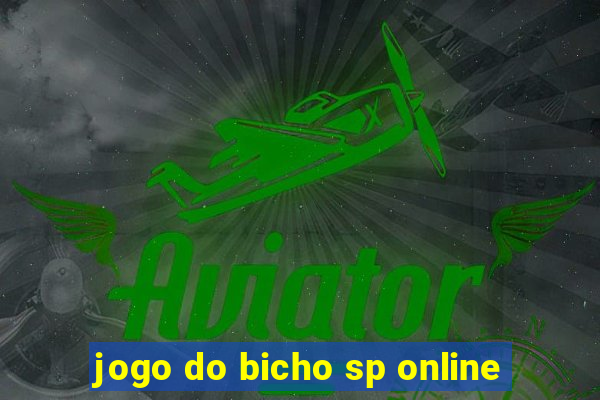 jogo do bicho sp online