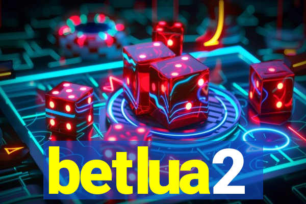 betlua2