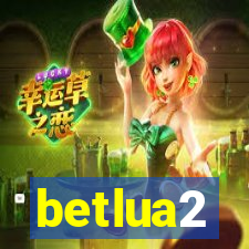 betlua2