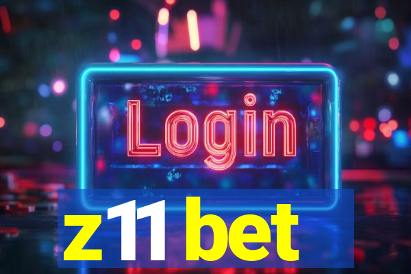 z11 bet