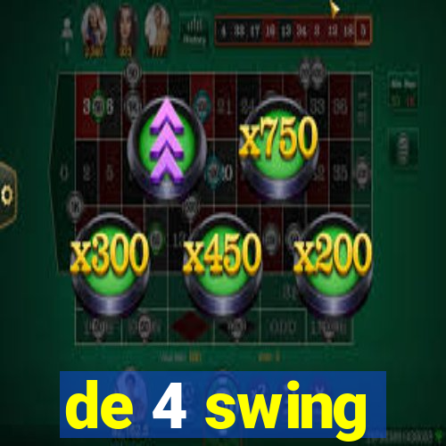 de 4 swing