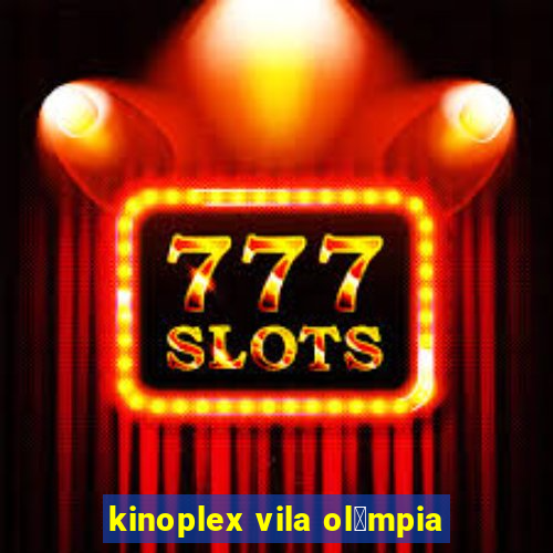 kinoplex vila ol铆mpia