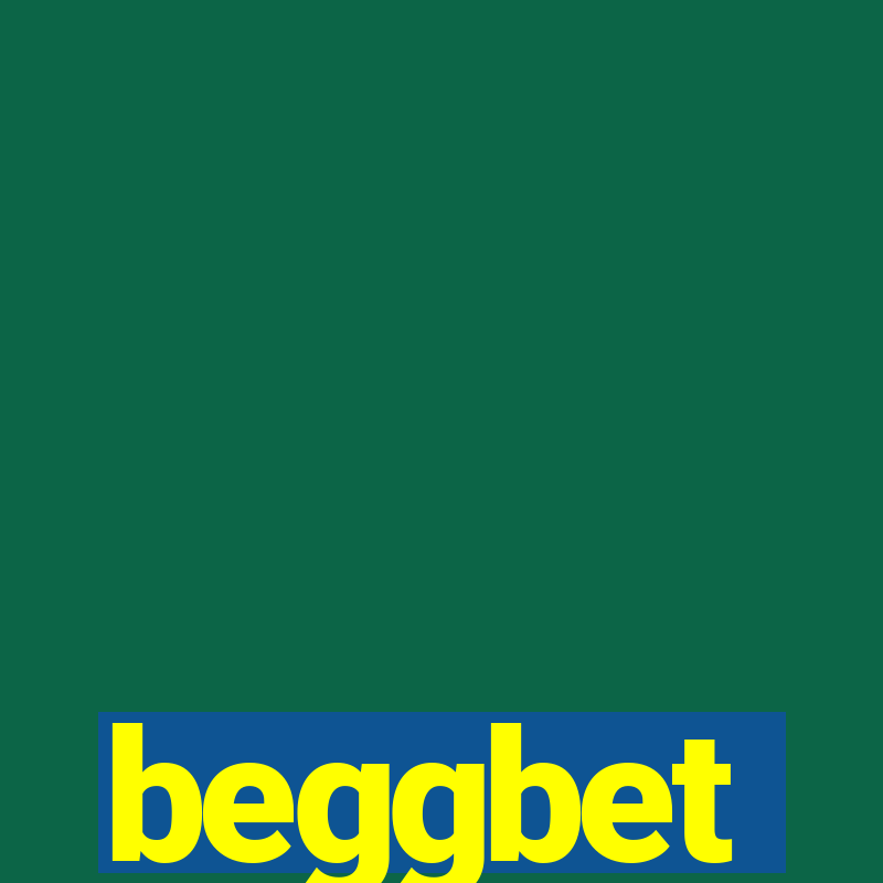 beggbet