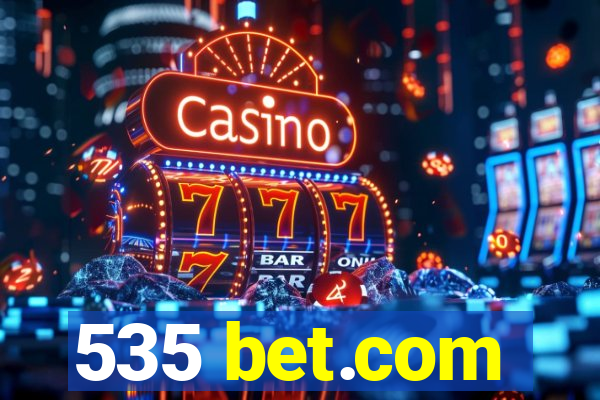 535 bet.com