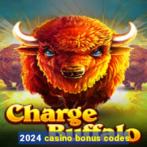 2024 casino bonus codes