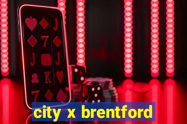 city x brentford