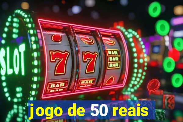 jogo de 50 reais