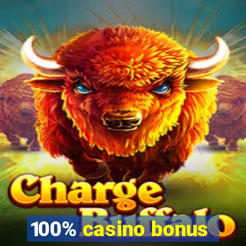 100% casino bonus