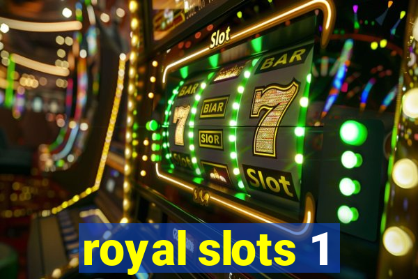 royal slots 1