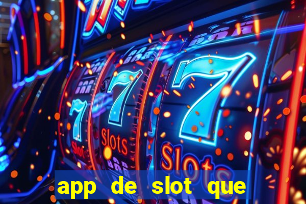 app de slot que paga por cadastro