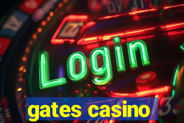 gates casino