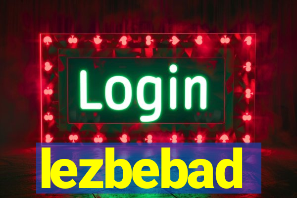 lezbebad