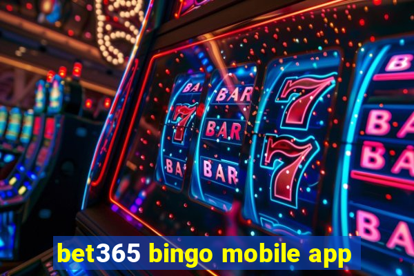 bet365 bingo mobile app