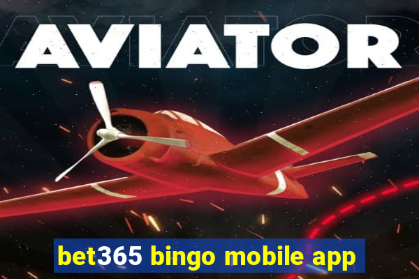 bet365 bingo mobile app