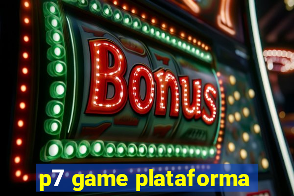 p7 game plataforma