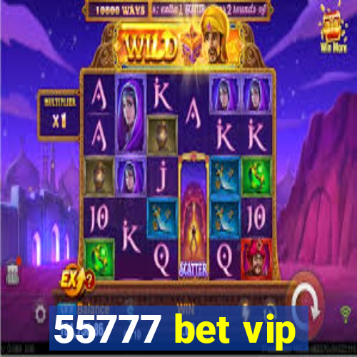 55777 bet vip