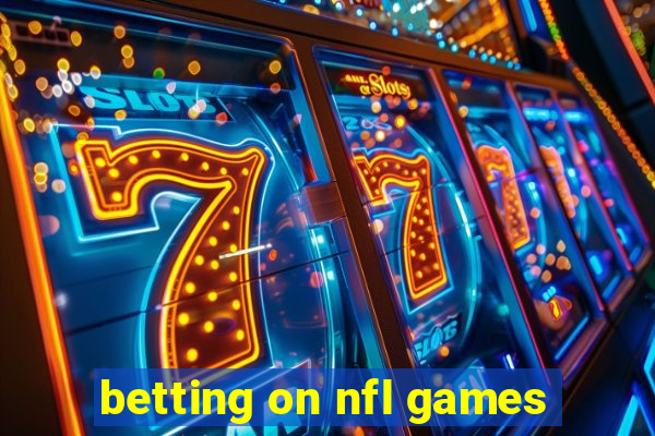 betting on nfl games