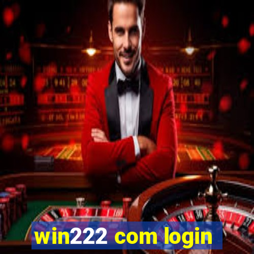 win222 com login