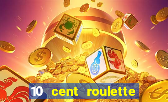 10 cent roulette online casinos