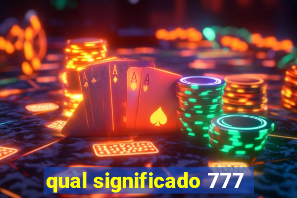 qual significado 777