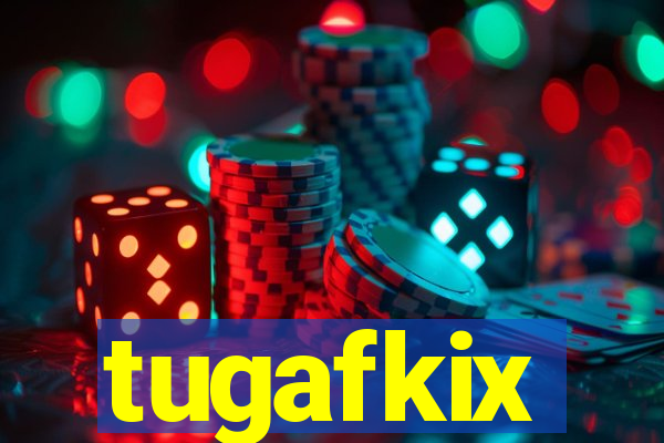 tugafkix