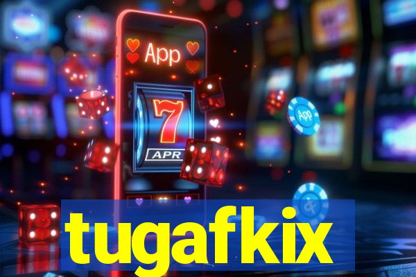 tugafkix