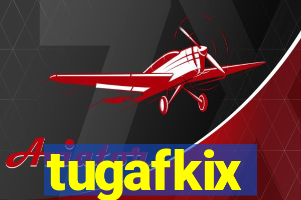 tugafkix