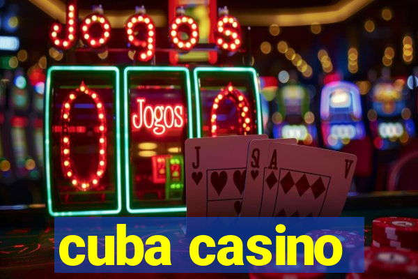 cuba casino