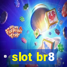 slot br8