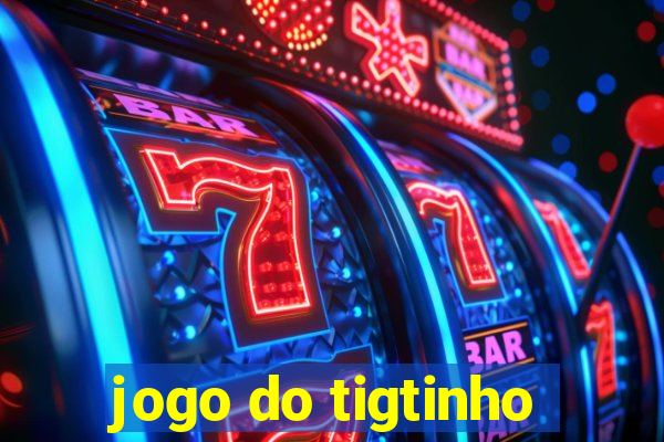 jogo do tigtinho