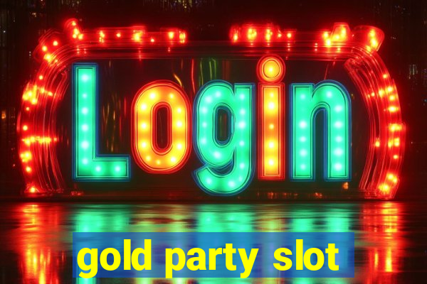 gold party slot