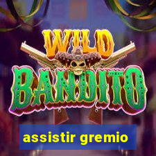 assistir gremio